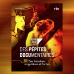 Des pépites documentaires du Fipadoc accessibles sur France.tv © DR