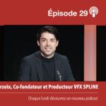 Spline et VFX idéal… © DR