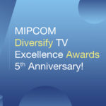 Mipcom Diversify TV Excellence Awards back in Cannes to celebrate 5th anniversary year © DR