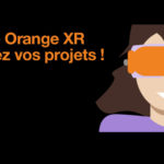 La Bourse Orange XR 2021 ouvre son appel à projets © DR