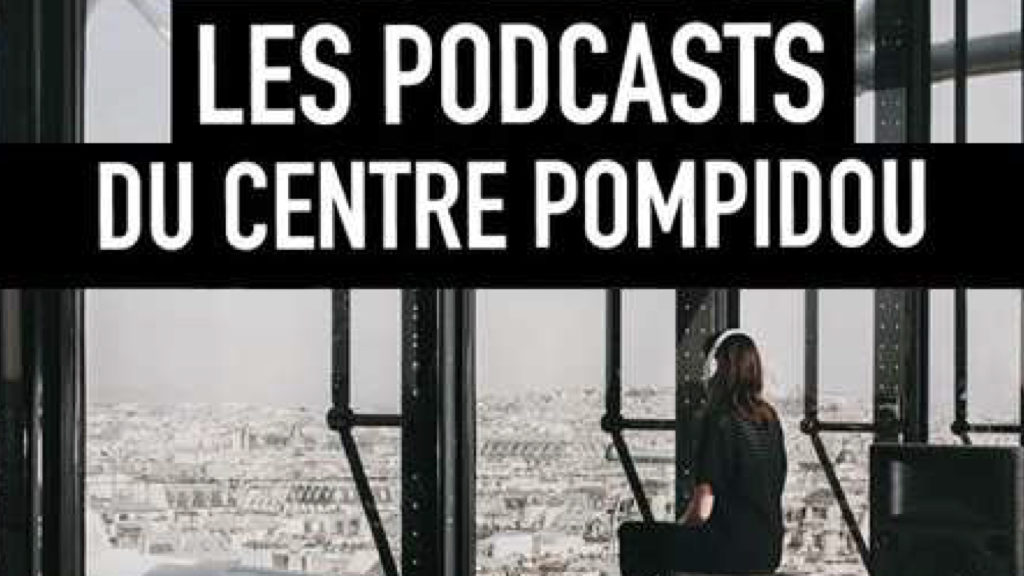 PODCAST_CENTRE_POMPIDOU001.jpeg