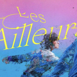 Les Ailleurs, festival de l’immersion dévoile sa sélection © DR