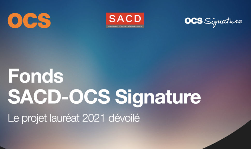 Fonds SACD - OCS Signature Saison 4 : Le projet lauréat 2021 dévoilé © DR